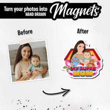 Load image into Gallery viewer, Super Mom Magnet designs customize for a personal touch
