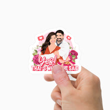 Load image into Gallery viewer, Yes That’s What She Said Proposal Stickers Personalized
