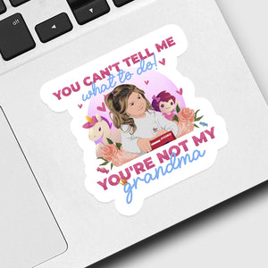 You Can't Tell Me What to Do Sticker designs customize for a personal touch