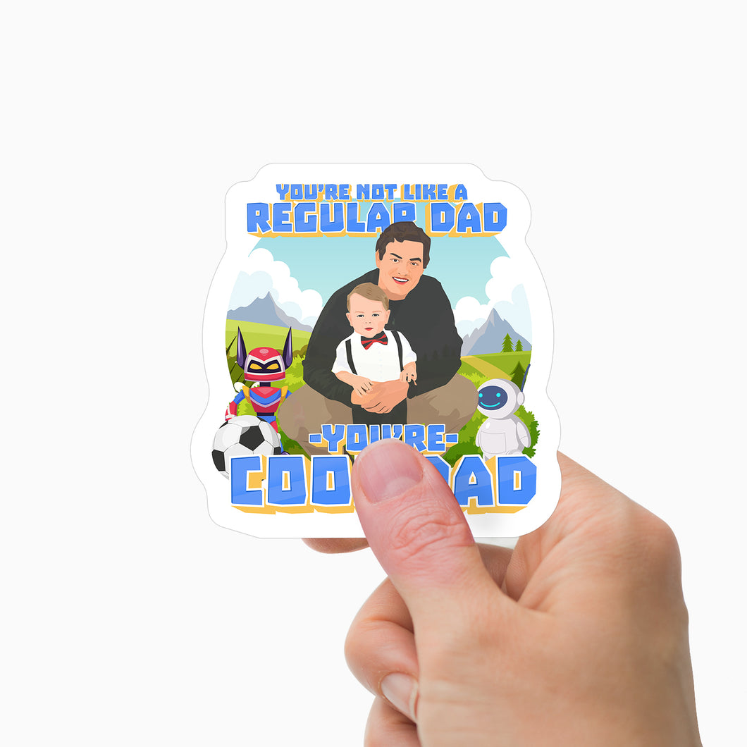 Not Like a Regulars Dad Your a Cool Dad Stickers Personalized