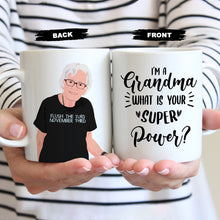 Load image into Gallery viewer, I am a Grandma Whats Your Superpower Mug Personalized
