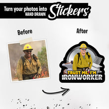 Load image into Gallery viewer, Personalized Stickers for Trust Me I&#39;m an Ironworker
